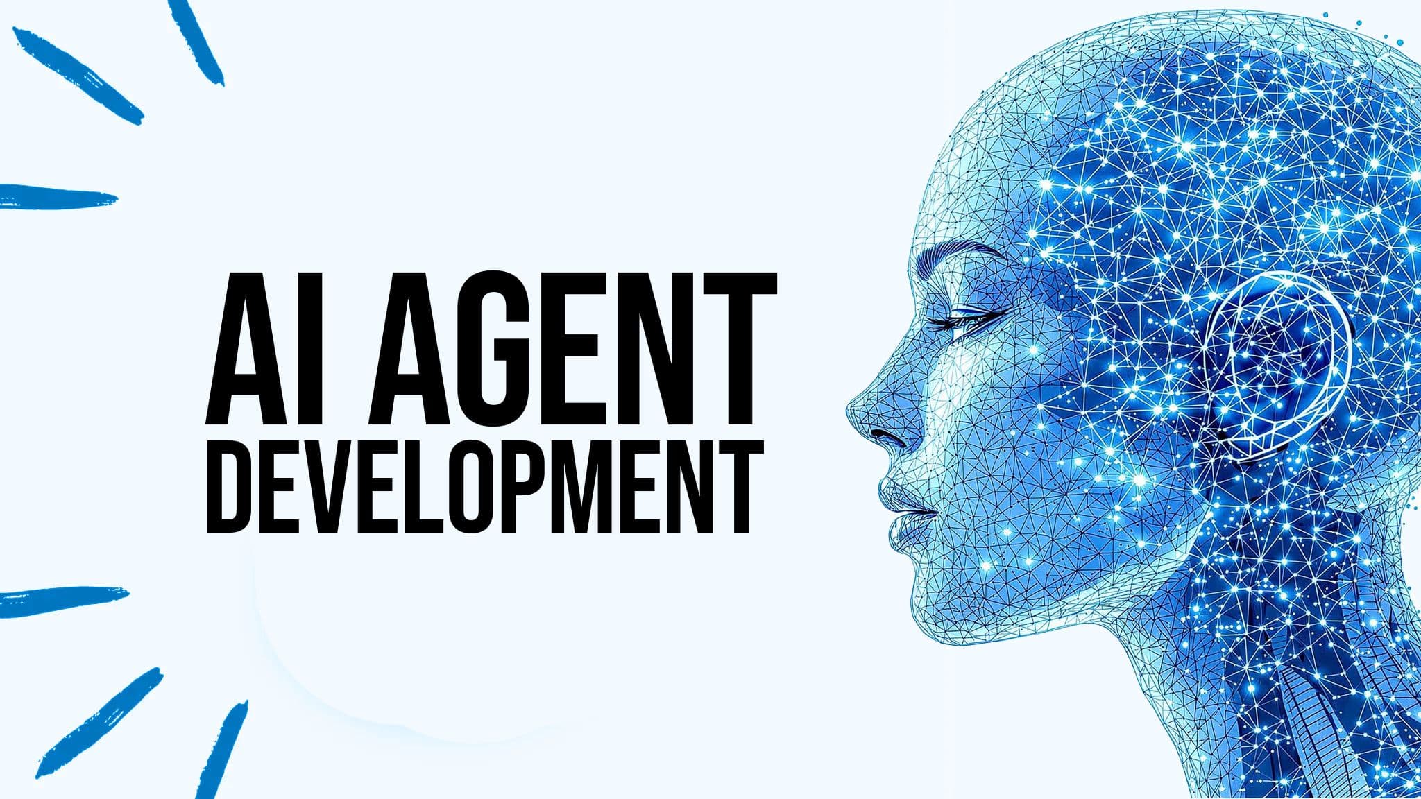 AI Agent Development: The Ultimate Guide (2025)