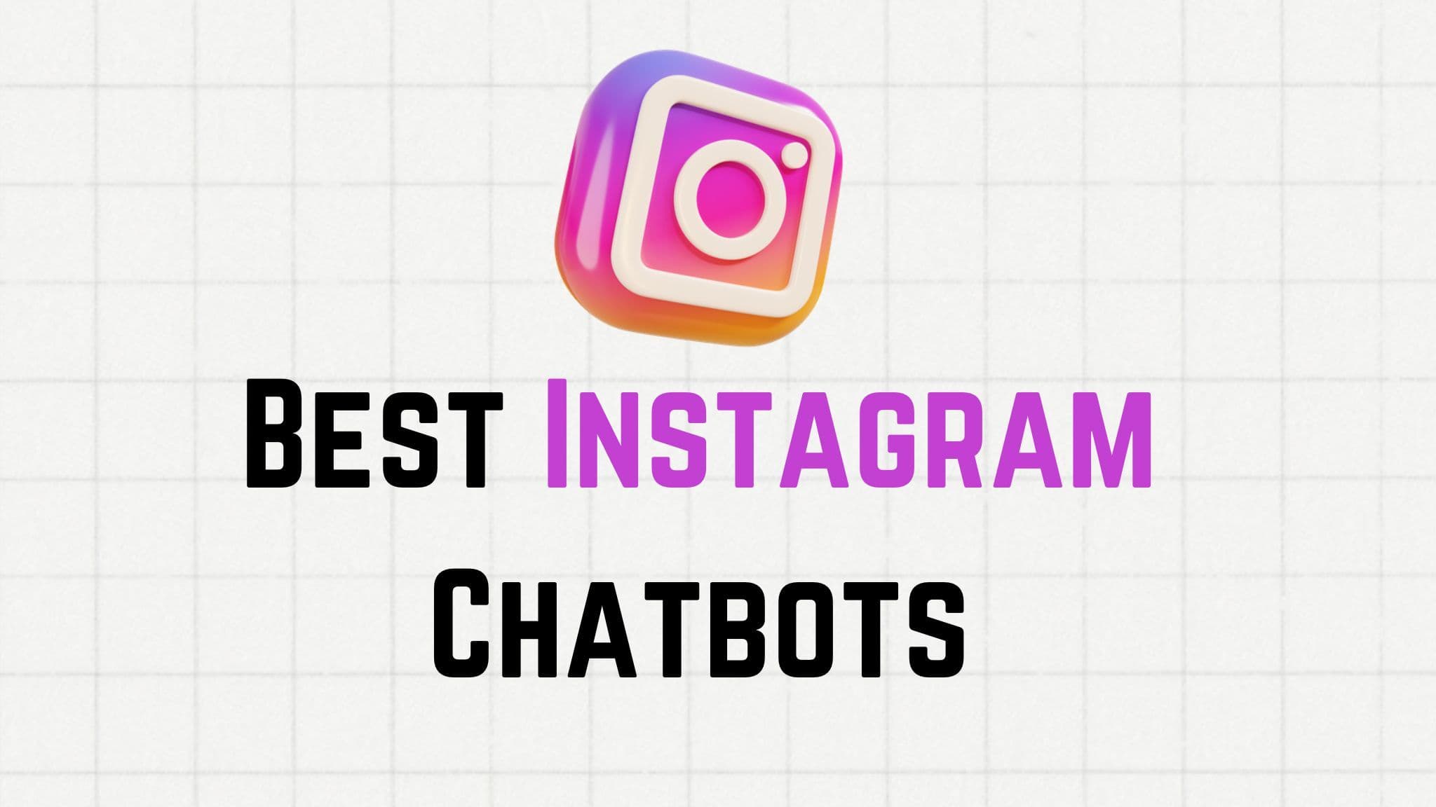 The 5 Best Instagram Chatbots 2025
