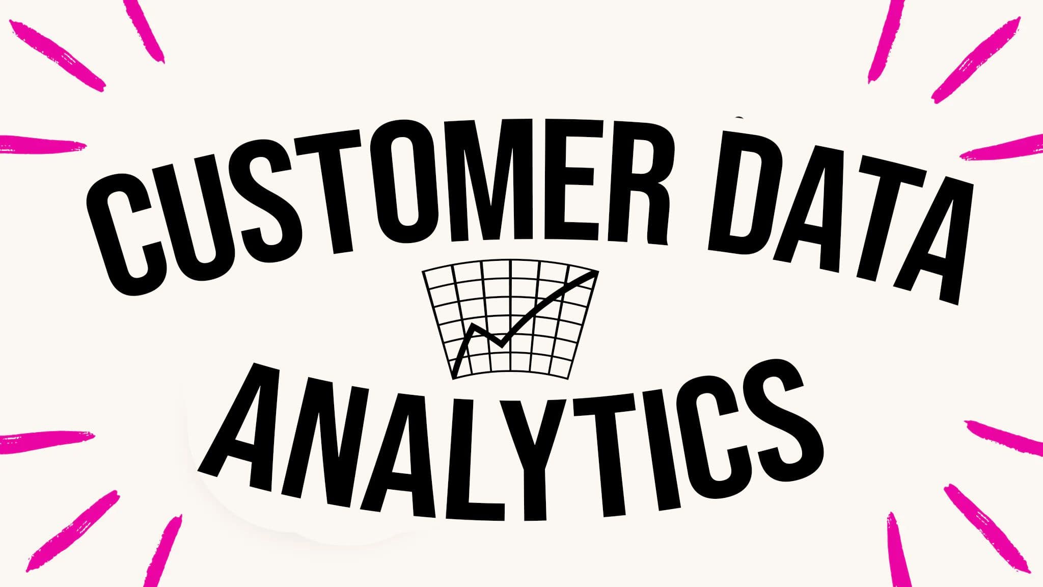 Customer Data Analytics 101: Unlock Insights in 2025
