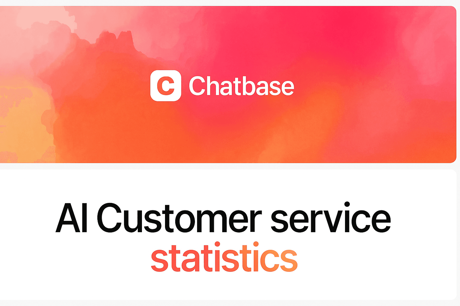 AI Customer Service Statistics: 20 Stats You Can’t Ignore