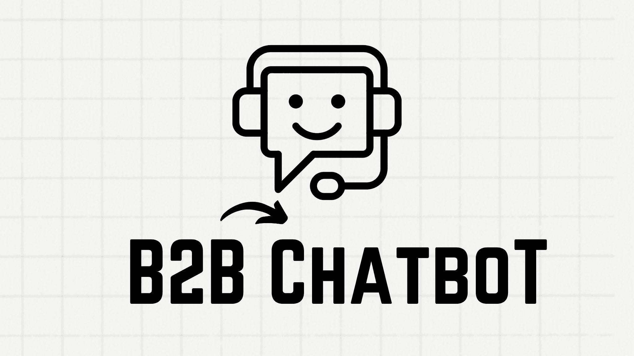 B2B Chatbots: Benefits, Uses and Examples
