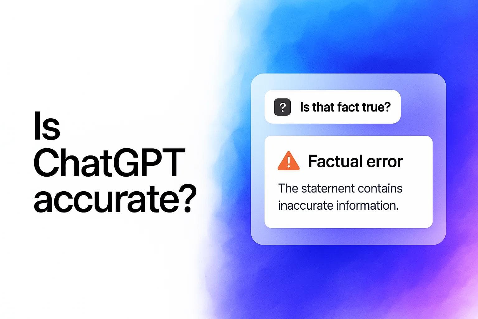 Is ChatGPT Accurate? Latest Data & Reliability Tests (2025)