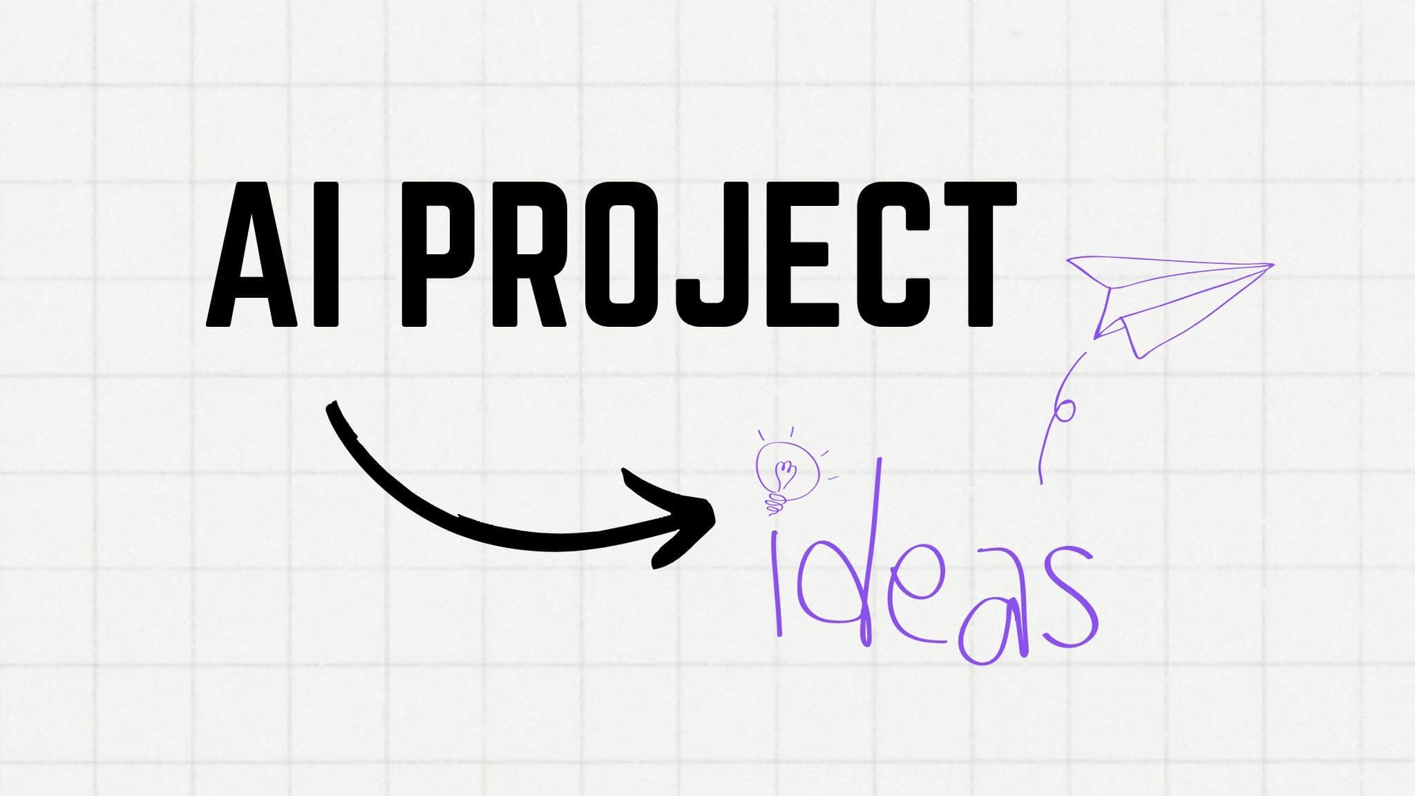 15 AI Project Ideas You can Try