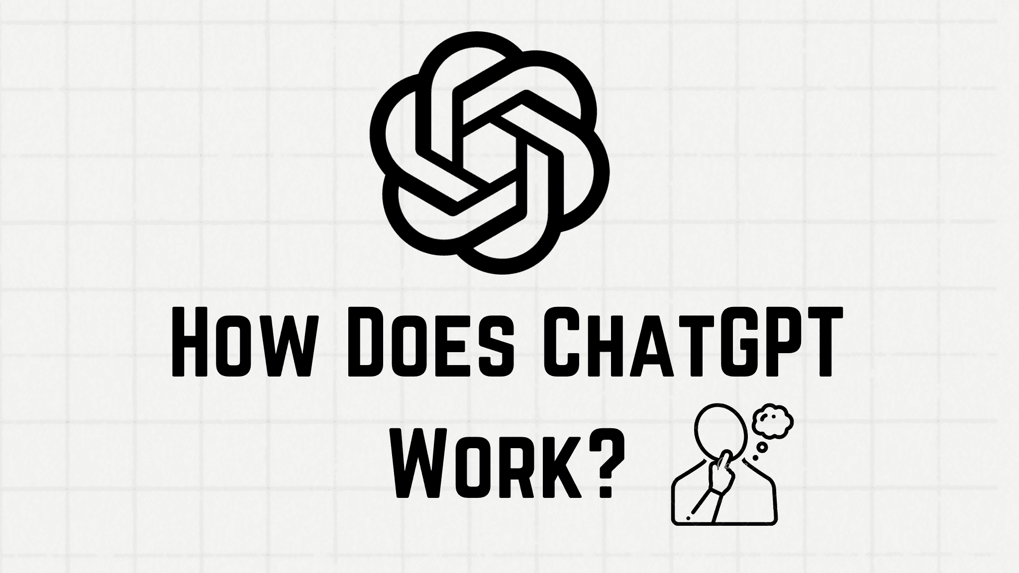 How Does ChatGPT Work?